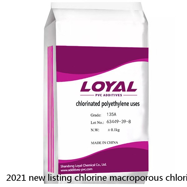 2021 new listing chlorine macroporous chlorinated polyethylene cpe135a